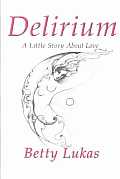 Delirium: A Little Story about Love