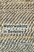 Waterwalking in Berkeley