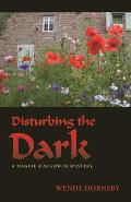 Disturbing the Dark A Maggie Macgowen Mystery