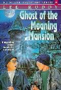 Ghost Of The Moaning Mansion