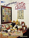 Celebrate With Little Quilts