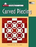 Basic Quiltmaking Techniques For Curved