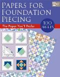 Papers for Foundation Piecing: Quilter-Tested Blank Papers for Use with Most Photocopiers and Printers