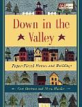 Down in the Valley: Paper-Pieced Houses and Buildings