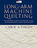 Long Arm Machine Quilting Complete Guide To Choosing Using & Maintaining a Long Arm Machine