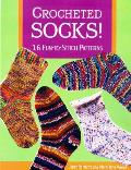 Crocheted Socks 16 Fun To Stitch Patterns