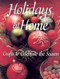 Holidays At Home Crafts To Celebrate The Season