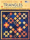 Hooked On Triangles 18 Quilts For Founda