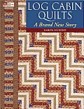 Log Cabin Quilts A Brand New Story