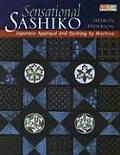 Sensational Sashiko Japanese Applique & Quilting by Machine