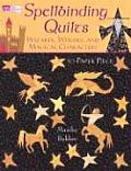 Spellbinding Quilts Wizards Witches & Magical Characters