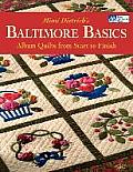 Baltimore Basics Album Quilts from Start to Finish