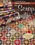 Simple Strategies For Scrap Quilts