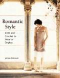 Romantic Style Knits & Crochet to Wear or Display