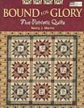 Bound For Glory Five Patriotic Quilts