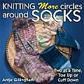 Knitting More Circles Around Socks Two A