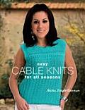 Easy Cable Knits For All Seasons