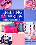 Felting for Kids Fun Toys Cool Accessories