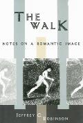 Walk: Notes on a Romantic Image