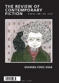 Review Of Contemporary Fiction Georges Perec Issue