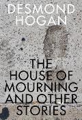 House of Mourning & Other Stories