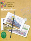Art To Go A Travelers Guide To Painting in Watercolors