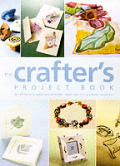 Crafters Project Book 80 Projects To Mak