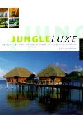 Jungle Luxe Indigenous Style Hotel & Rem