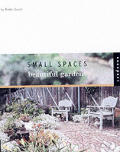 Small Spaces Beautiful Gardens