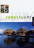 Jungle Luxe Indigenous Style Hotel & R