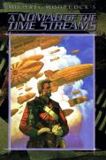 Nomad of the Time Streams: The Warlord of the Air / The Land Leviathan / The Steel Tsar: Oswald Bastable