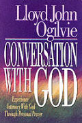 Conversation With God Experience Intimacy With God Through Personal Prayer