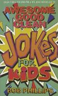 Awesome Good Clean Jokes For Kids