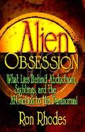 Alien Obsession What Lies Behind Abduct