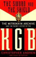 Sword & The Shield The Mitrokhin Archive
