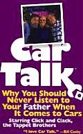 Car Talk Why You Should Never Listen