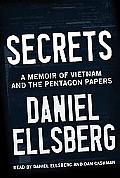 Secrets A Memoir Of Vietnam & The Pent