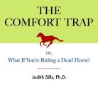 Comfort Trap Or What If Youre Riding a Dead Horse