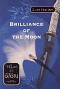 Brilliance Of The Moon Tales Of the Otori 03