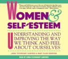 Women & Self-Esteem: Understanding and Improving the Way We Think and Feel about Ourselves