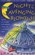 Night of the Avenging Blowfish A Novel of Covert Operations Love & Luncheon Meat