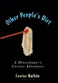 Other Peoples Dirt A Housecleaners Curio