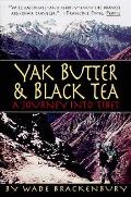 Yak Butter & Black Tea A Journey Into