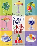 Sugar Pie & Jelly Roll Sweets From A