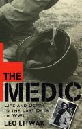 Medic Life & Death in the Last Days of WWII