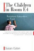 Children in Room E4 American Education on Trial