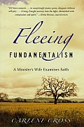 Fleeing Fundamentalism A Ministers Wife Examines Faith