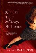 Hold Me Tight & Tango Me Home