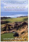 Dream Golf The Making Of Bandon Dunes