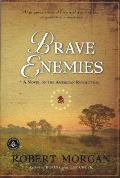 Brave Enemies A Novel of the American Revolution